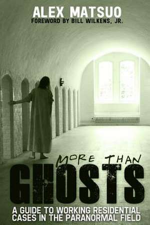 More Than Ghosts de Alex Matsuo