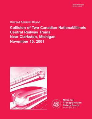 Railroad Accident Report de National Transportation Safety Board