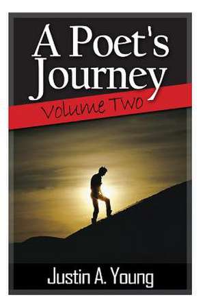 A Poet's Journey de Justin a. Young