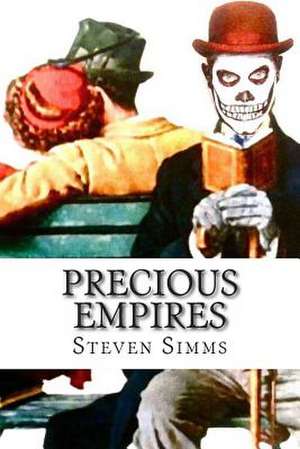 Precious Empires de Steven Simms