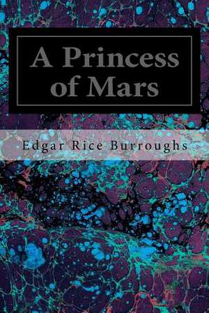 A Princess of Mars de Edgar Rice Burroughs