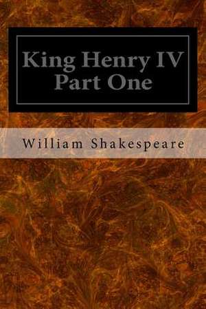 King Henry IV Part One de William Shakespeare