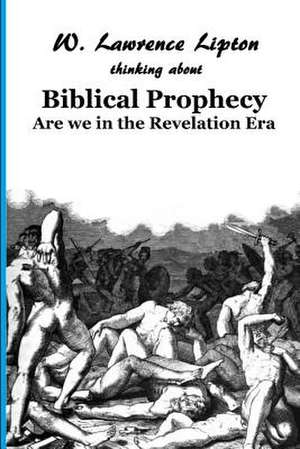 Biblical Prophecy de Prof W. Lawrence Lipton