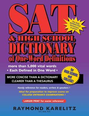 SAT & High School Dictionary of One Word Definitions de Raymond Karelitz