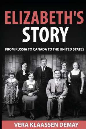 Elizabeth's Story de Vera Irene Demay