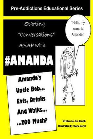 Amanda's Uncle Bob Eats Drinks and Walks Too Much? de Jim Rauth