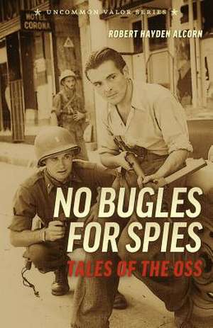 No Bugles for Spies de Robert H. Alcorn