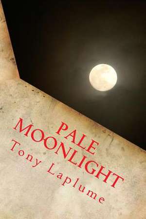 Pale Moonlight de Tony Laplume