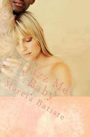 Jazz Me Baby de Wilson, Marcia Batiste Smith