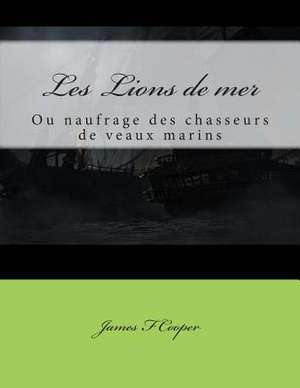 Les Lions de Mer de M. James Fenimore Cooper