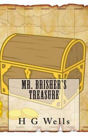 Mr. Brisher's Treasure de H. G. Wells