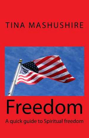 Freedom de Tina Mashushire