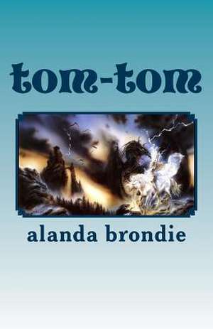 Tom-Tom de Alanda Brondie