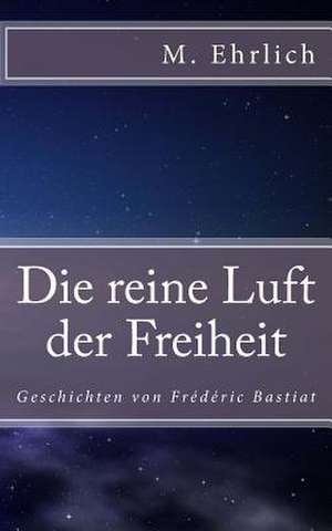 Die Reine Luft Der Freiheit de M. Ehrlich