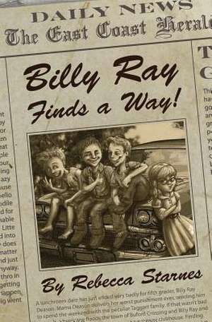 Billy Ray Finds a Way de Rebecca Starnes