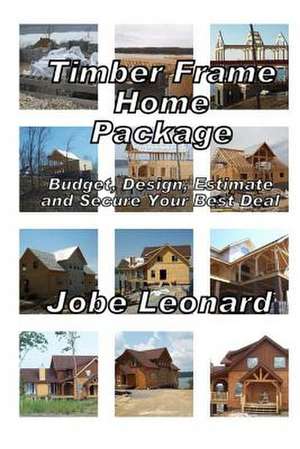 Timber Frame Home Package de Jobe David Leonard