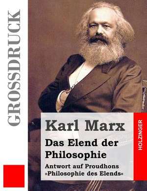 Das Elend Der Philosophie (Grossdruck) de Karl Marx