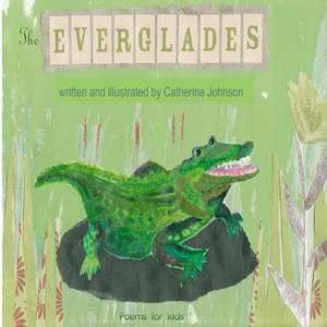 The Everglades de Catherine Margaret Johnson