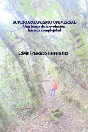 Superorganismo Universal de Dr Edwin-Francisco Herrera-Paz MD