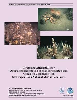 Developing Alternatives for Optimal Representation of Seafloor Habitats and Associated Communities in Stellwagen Bank National Marine Sanctuary de Rosamonde R. Cook