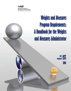 Weights and Measures Program Requirements de U S Dept of Commerce