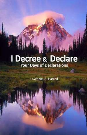 I Decree & Declare de Lawanna a. Harrod