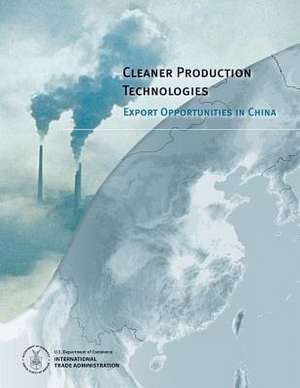 Cleaner Production Technologies de U S Dept of Commerce