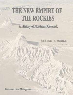 The New Empire of the Rockies de U. S. Department of the Interior