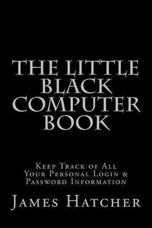 The Little Black Computer Book de James Hatcher