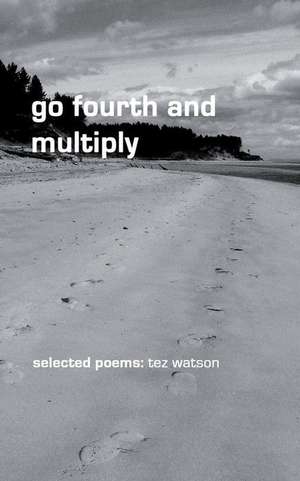 Go Fourth and Multiply de Tez Watson