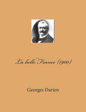 La Belle France (1900) de M. Georges Darien