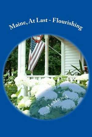 Maine, at Last - Flourishing de Burndett Andres