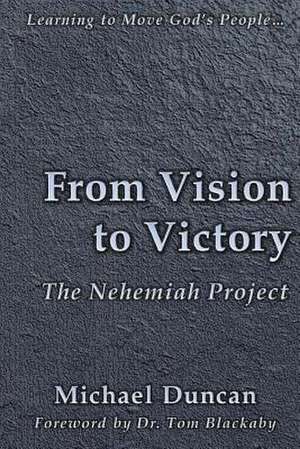 From Vision to Victory de Michael Duncan