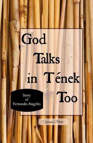 God Talks in Tenek Too de Yvonne Blake