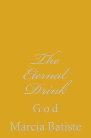 The Eternal Drink de Wilson, Marcia Batiste Smith