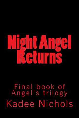 Night Angel Returns de Kadee Nichols