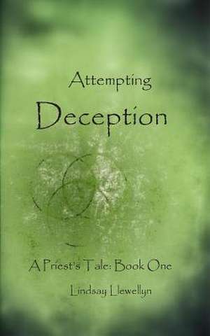 Attempting Deception de Lindsay Llewellyn