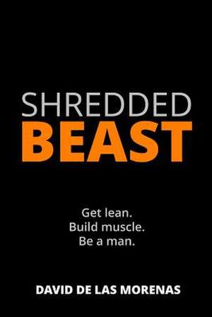 Shredded Beast de David De Las Morenas