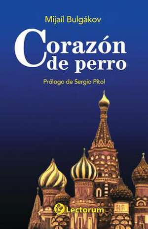 Corazon de Perro de Mijail Bulgakov