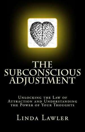 The Subconscious Adjustment de Linda Lawler Mba