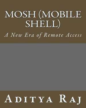 Mosh (Mobile Shell) de MR Aditya Raj