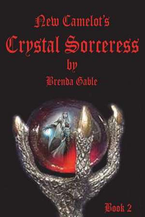 Crystal Sorceress de Brenda Gable