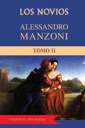 Los Novios (Tomo 2) de Alessandro Manzoni