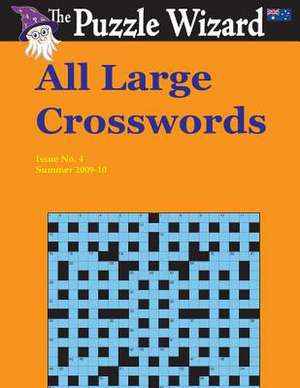 All Large Crosswords No. 4 de The Puzzle Wizard