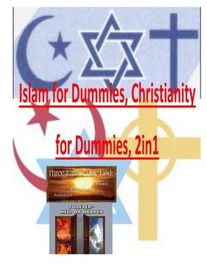 Islam for Dummies, Christianity for Dummies, 2in1 de MR Faisal Fahim