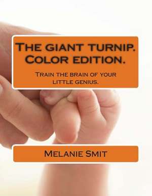 The Giant Turnip. Color Editon de Melanie Smit