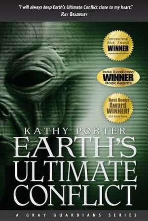 Earth's Ultimate Conflict de Kathy Porter