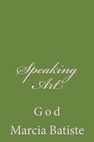 Speaking Art de Wilson, Marcia Batiste Smith