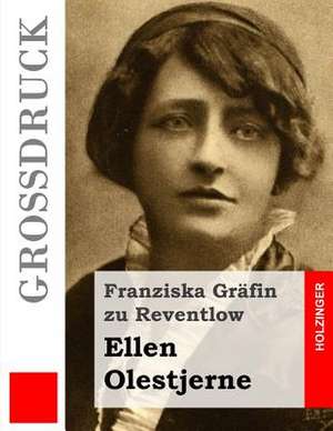 Ellen Olestjerne (Grossdruck) de Franziska Grafin Zu Reventlow