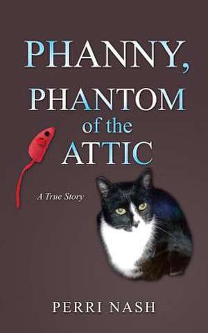 Phanny, Phantom of the Attic de Perri Nash